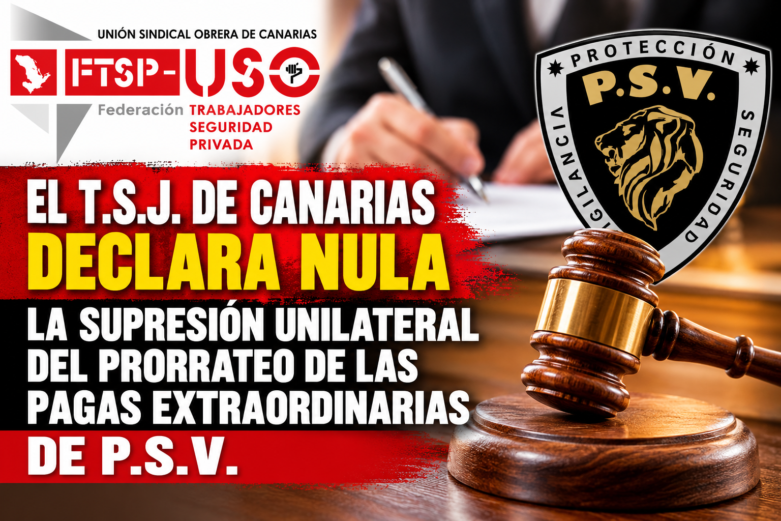 El T.S.J. de Canarias declara nula la supresión unilateral del prorrateo de las pagas extraordinarias de P.S.V.